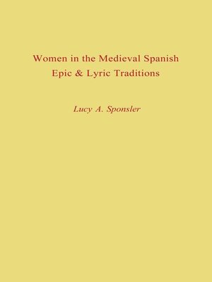 cover image of Women in the Medieval Spanish Epic and Lyric Traditions
